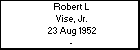 Robert L Vise, Jr.