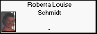 Roberta Louise Schmidt