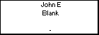 John E Blank
