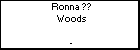 Ronna ?? Woods