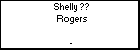 Shelly ?? Rogers