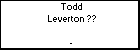 Todd Leverton ??