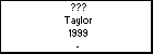 ??? Taylor