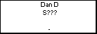 Dan D S???